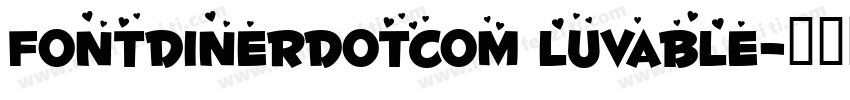 Fontdinerdotcom Luvable字体转换